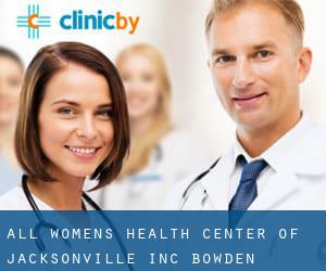 All Women's Health Center of Jacksonville Inc (Bowden)