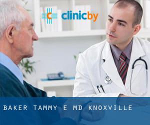 Baker Tammy E, MD (Knoxville)