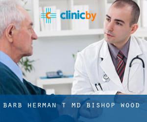 Barb Herman T MD (Bishop Wood)