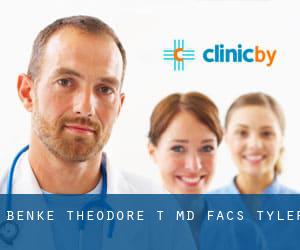 Benke Theodore T MD Facs (Tyler)