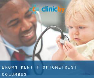 Brown Kent T Optometrist (Columbus)