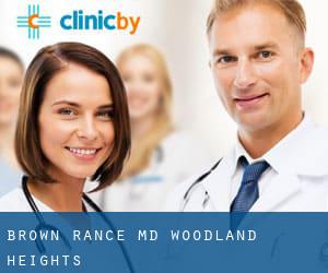 Brown Rance, MD (Woodland Heights)