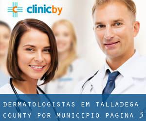 Dermatologistas em Talladega County por município - página 3