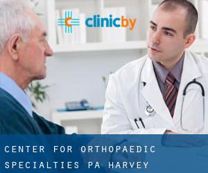 Center For Orthopaedic Specialties PA (Harvey)