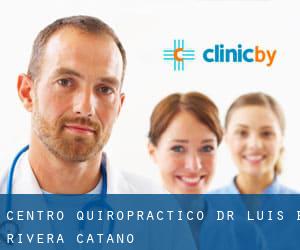 Centro Quiropráctico Dr Luis B Rivera (Cataño)