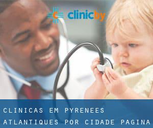 clínicas em Pyrénées-Atlantiques por cidade - página 1