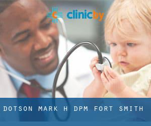 Dotson Mark H DPM (Fort Smith)