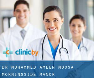 Dr Muhammed-Ameen Moosa (Morningside Manor)