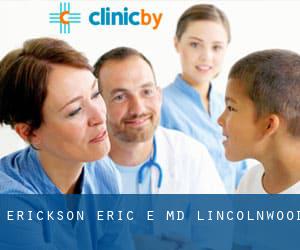 Erickson Eric E MD (Lincolnwood)