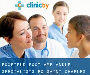 Foxfield Foot & Ankle Specialists PC (Saint Charles)