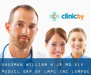 Gausman William H Jr MD Vly Medicl Grp of Lmpc Inc (Lompoc)