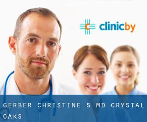 Gerber Christine S MD (Crystal Oaks)