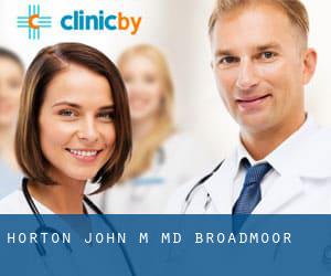 Horton John M MD (Broadmoor)