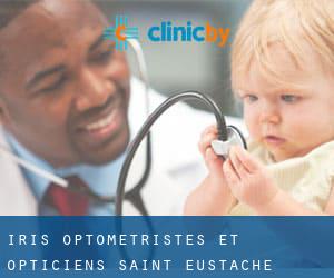 Iris Optométristes Et Opticiens (Saint-Eustache)
