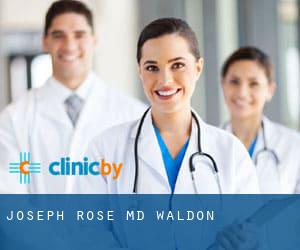 Joseph Rose, MD (Waldon)