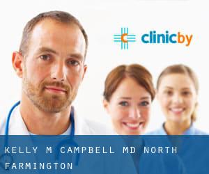 Kelly M Campbell MD (North Farmington)
