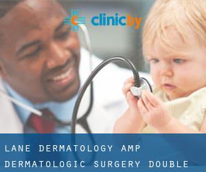 Lane Dermatology & Dermatologic Surgery (Double Churches)