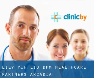Lily Yih Liu, DPM - HealthCare Partners (Arcadia)