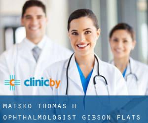 Matsko Thomas H Ophthalmologist (Gibson Flats)