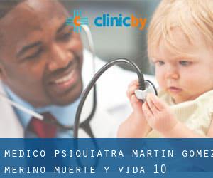 Medico Psiquiatra Martin Gomez Merino Muerte y Vida, 10 (Segovia)