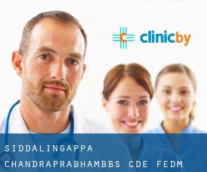 Siddalingappa Chandraprabha,MBBS, CDE, FEDM, CCEDM (Bangalore)