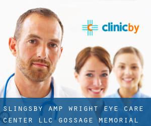 Slingsby & Wright Eye Care Center Llc (Gossage Memorial)