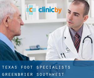 Texas Foot Specialists (Greenbrier Southwest)