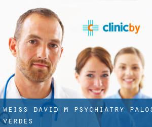 Weiss David M Psychiatry (Palos Verdes)